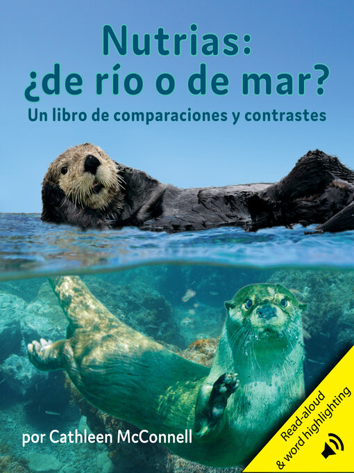Title details for Nutrias: ¿De río o de mar? by Cathleen McConnell - Available